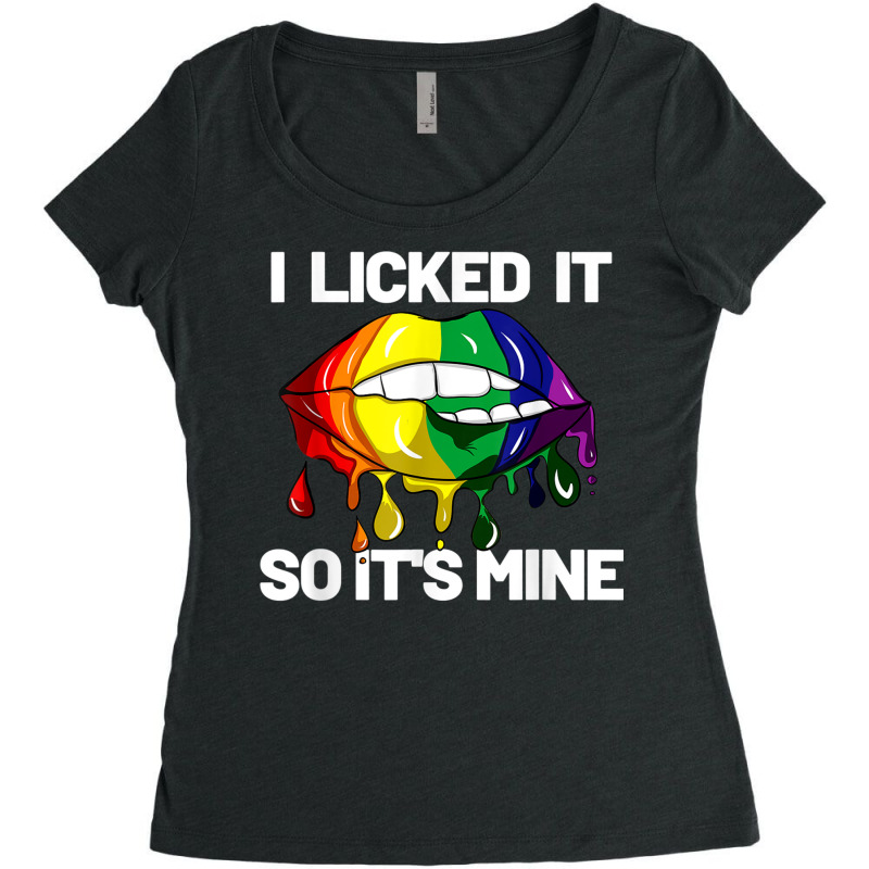 I Licked It So It's Mine Is Lgbt Csd Rainbow Men Women Pride T Shirt Women's Triblend Scoop T-shirt by KaseeDheera | Artistshot