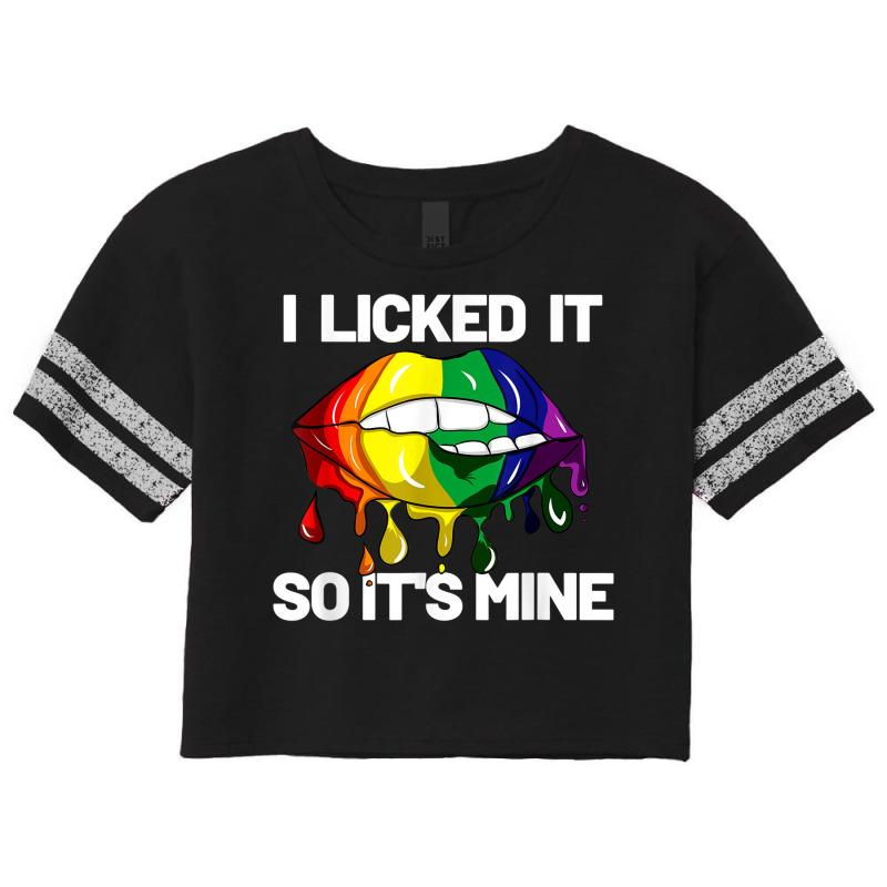 I Licked It So It's Mine Is Lgbt Csd Rainbow Men Women Pride T Shirt Scorecard Crop Tee by KaseeDheera | Artistshot