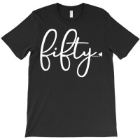 Womens 50th Birthday Gift Ideas For Her Women 50 Years Old Fifty V Nec T-shirt | Artistshot