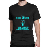 Online Marketer Classic T-shirt | Artistshot