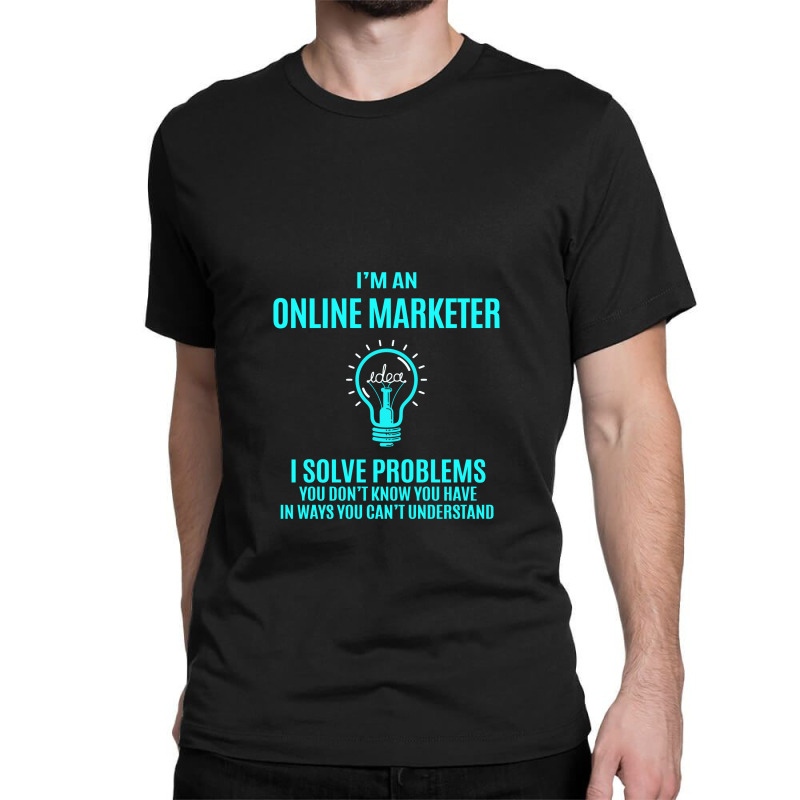 Online Marketer Classic T-shirt by artaroundme | Artistshot