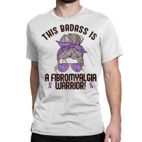 This Badass Is A Fibromyalgia Warrior Awareness Woman Meme Premium T S Classic T-shirt | Artistshot