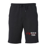 You're My Person Fleece Short | Artistshot