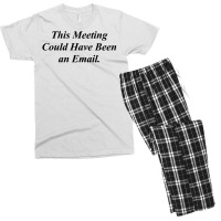 This Meeting Could Have Been An Email Funny Men's T-shirt Pajama Set | Artistshot
