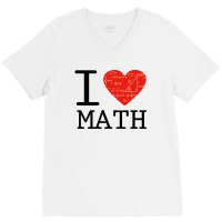 I Love Mathematics V-neck Tee | Artistshot