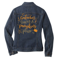 Autumn Leaves & Pumpkins Please Funny Love Fall Season Quote T Shirt Ladies Denim Jacket | Artistshot