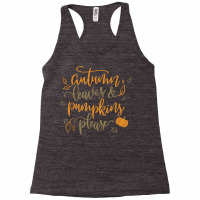 Autumn Leaves & Pumpkins Please Funny Love Fall Season Quote T Shirt Racerback Tank | Artistshot