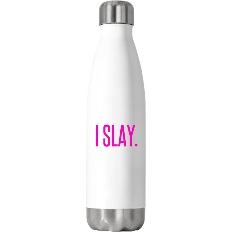 I Slay Stainless Steel Water Bottle | Artistshot