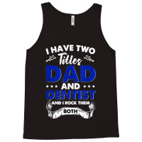 Dentist Mouth Doctor Oral Hygiene Dental Father's Day Tank Top | Artistshot