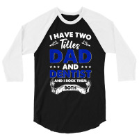 Dentist Mouth Doctor Oral Hygiene Dental Father's Day 3/4 Sleeve Shirt | Artistshot