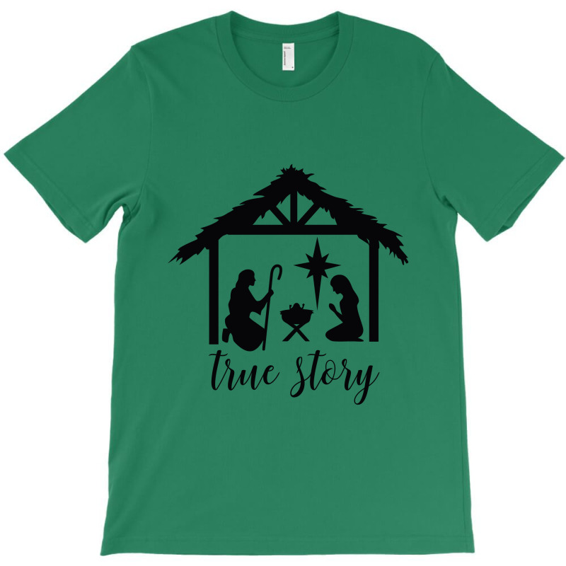 True Story Nativity, Christmas Nativity,   Holy Night, Christ T-Shirt by toxic.moxie | Artistshot