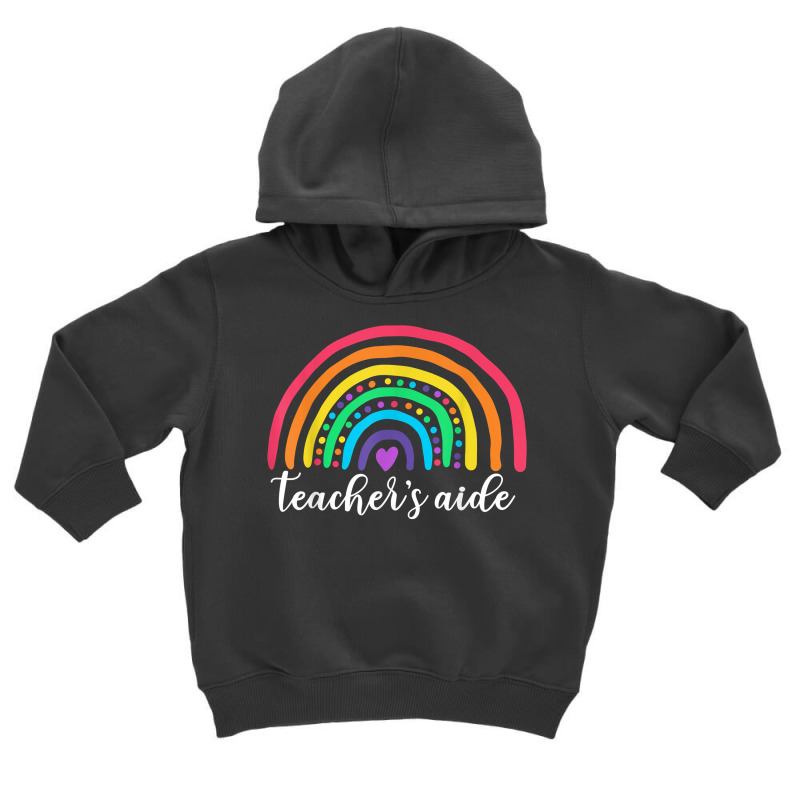 Teachers Aide Appreciation Gifts Cute Rainbow Teachers Aide T Shirt Toddler Hoodie by sindtnojoesphi | Artistshot