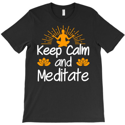 Yoga Shirt Keep Calm And Meditate Lotus Gift Tee T-shirt Designed By Dani Ramdan