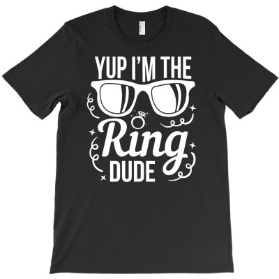 Yup I'm The Ring Dude Funny Ring Bearer Wedding Gift T-shirt Designed By Dani Ramdan