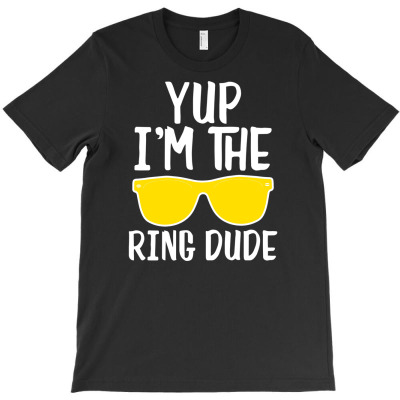 Yup I'm The Ring Dude Ring Bearer Wedding Gift T-shirt Designed By Dani Ramdan