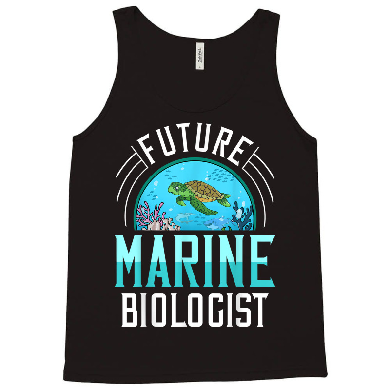 Future Marine Biologist Gift Biology Ocean Life T Shirt Tank Top | Artistshot