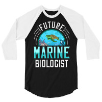 Future Marine Biologist Gift Biology Ocean Life T Shirt 3/4 Sleeve Shirt | Artistshot