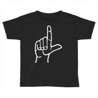 Loser Asl American Sign Language Letter L Finger Spelling Toddler T-shirt | Artistshot