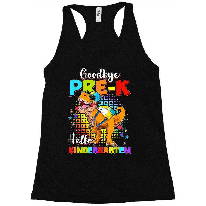 Dinosaur Goodbye Preschool Graduation Hello Kindergarten Racerback Tank | Artistshot