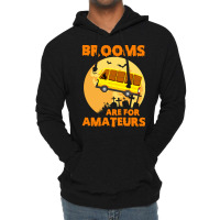 Brooms Are For Amateurs  Shirt Brooms Are For Amateurs Funny School Bu Lightweight Hoodie | Artistshot