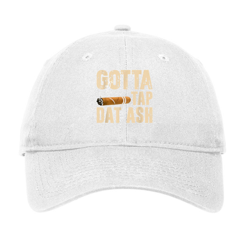 Gotta Tap Dat Ash T Shirt Adjustable Cap | Artistshot