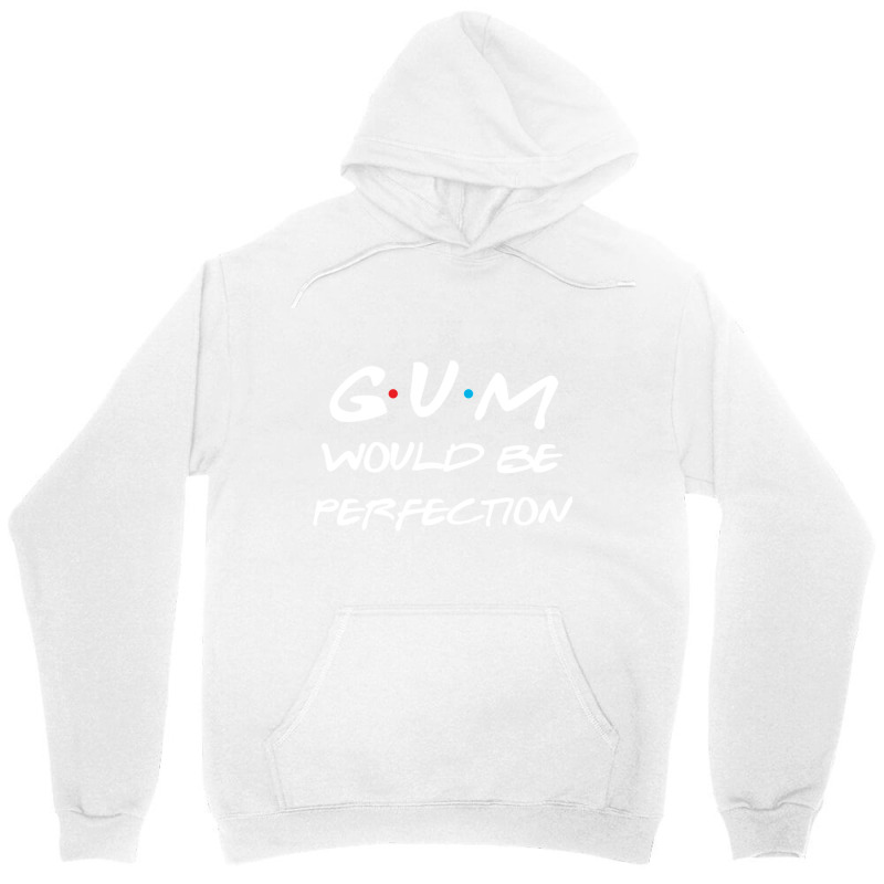 D:\mau Moi\as-friends Tv Show T-shirts 708sp\01\gum Would Be Perfectio Unisex Hoodie | Artistshot