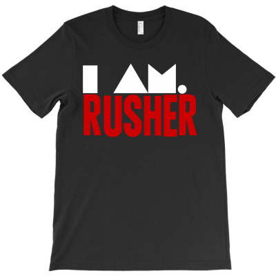 I Am Rusher T-shirt Designed By Verdo Zumbawa