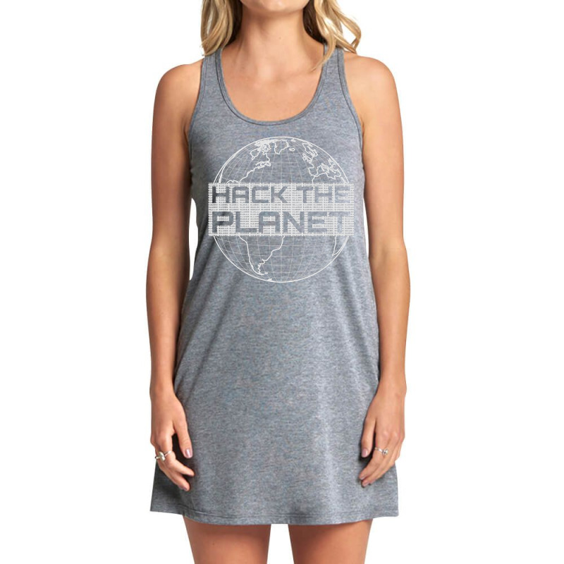 Hack The Planet Light Gray Globe Design For Computer Hackers Premium T Tank Dress by jenneyljkalasoha | Artistshot