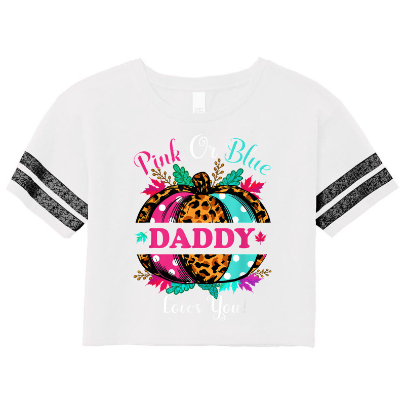 Pink Or Blue Daddy Loves You Leopard Pumpkin Fall Season T Shirt Scorecard Crop Tee by beansidpeelleo | Artistshot