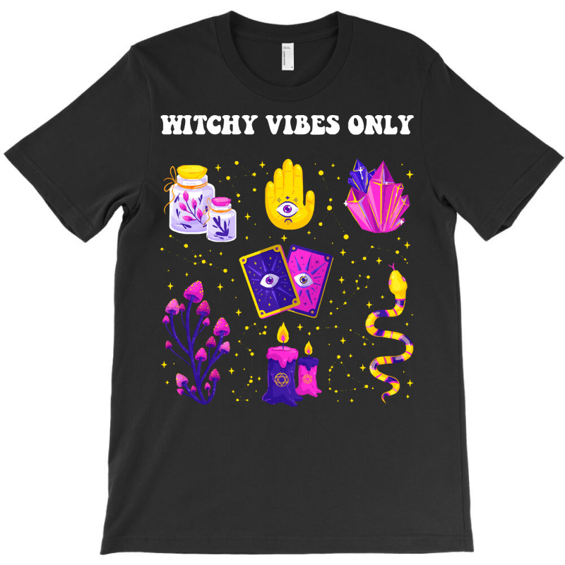 Witchy Vibes T  Shirt Witchy Vibes Only   Magical T  Shirt T-shirt | Artistshot