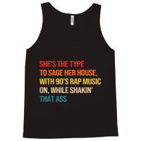 She's The Type To Sage Her House With 90's Rap Music On Arts Character Tank Top | Artistshot