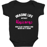 Imagine Life Without Unicorns Baby Bodysuit | Artistshot