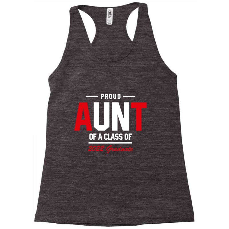 Proud Aunt Of A Class Of 2022 Graduate Gift Senior 2022 Racerback Tank by Diogo Calheiros | Artistshot