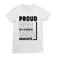 Proud Dad Of A Class Of 2022 Graduate Gift Senior 2022 Ladies Fitted T-shirt | Artistshot