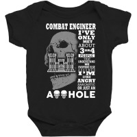 Combat Engineer Shirt I Ve Only Met About 3 Or 4 People Baby Bodysuit | Artistshot