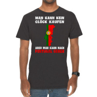 Man Kann Kein Glück Kaufen Aber Man Kann Nach Portugal T Shirt Vintage T-shirt | Artistshot