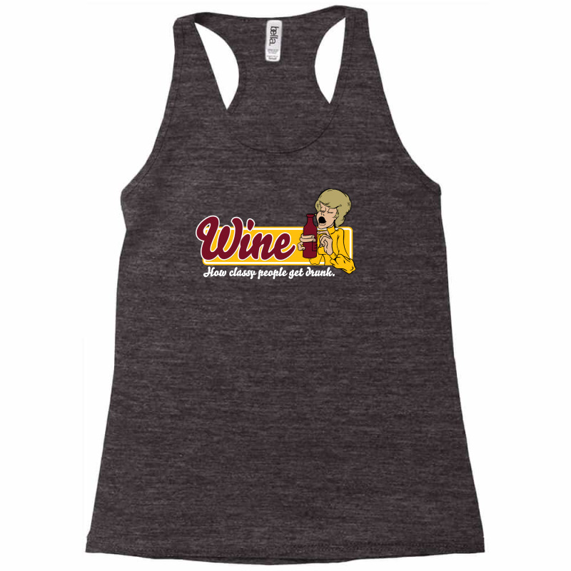 Wine Get People Drunk Racerback Tank by DitreamX | Artistshot