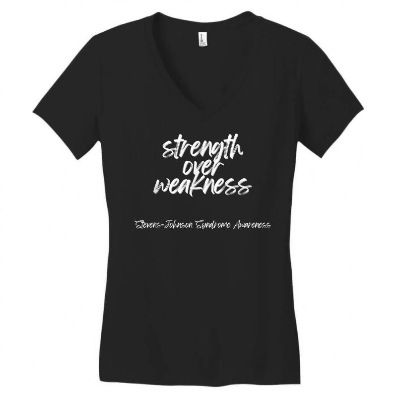 Strength Over Weakness   Stevens Johnson Syndrome Awareness T Shirt Women's V-Neck T-Shirt by pickengtwrentv | Artistshot