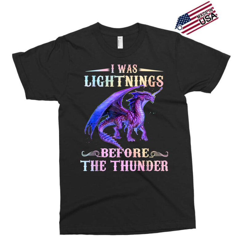 I Was Lightnings Before The Thunder Dragons Funny Gifts Boys Girls Exclusive T-shirt | Artistshot