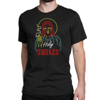 Jesus Holy Smokes (b) Classic T-shirt | Artistshot