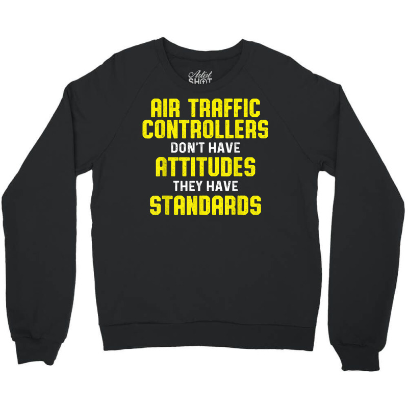 Air Traffic Controller Argument Atc Flight Control T Shirt Crewneck Sweatshirt by deleonnylorindg | Artistshot