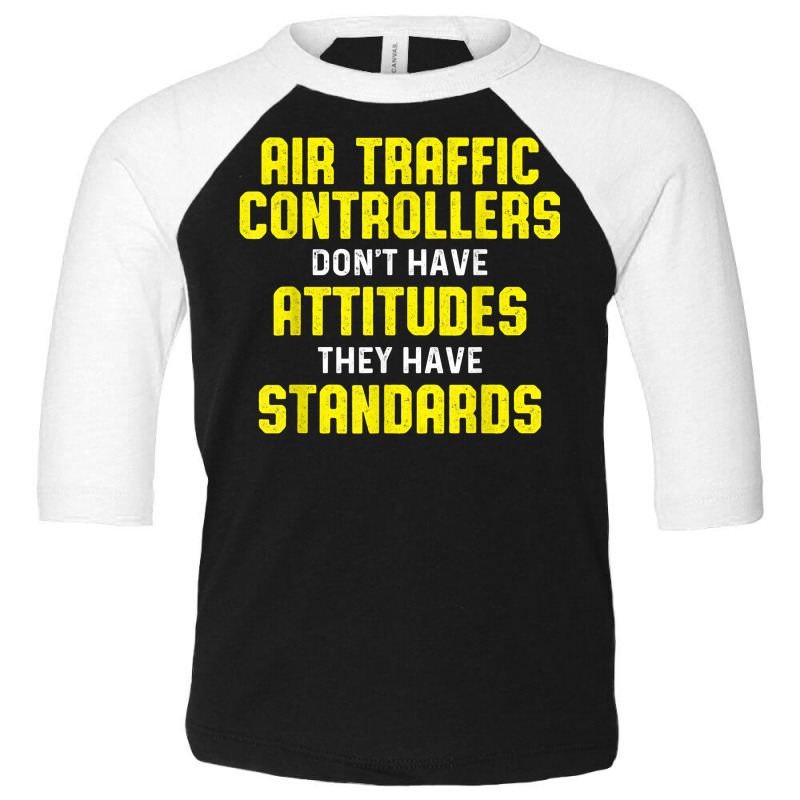 Air Traffic Controller Argument Atc Flight Control T Shirt Toddler 3/4 Sleeve Tee by deleonnylorindg | Artistshot