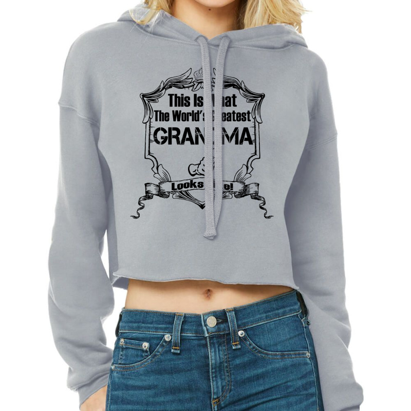 Worlds Greatest Grandma  Looks Like Cropped Hoodie by SabriAcar | Artistshot