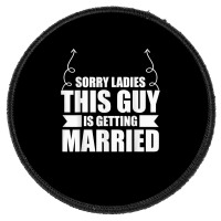 Bachelor Party This Guy Is Getting Married Bachelor Groom T Shirt Round Patch | Artistshot