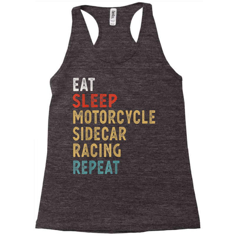 Eat Sleep Motorcycle Sidecar Racing Repeat Funny Player Gift T Shirt Racerback Tank by caulkyuladdenrxi | Artistshot