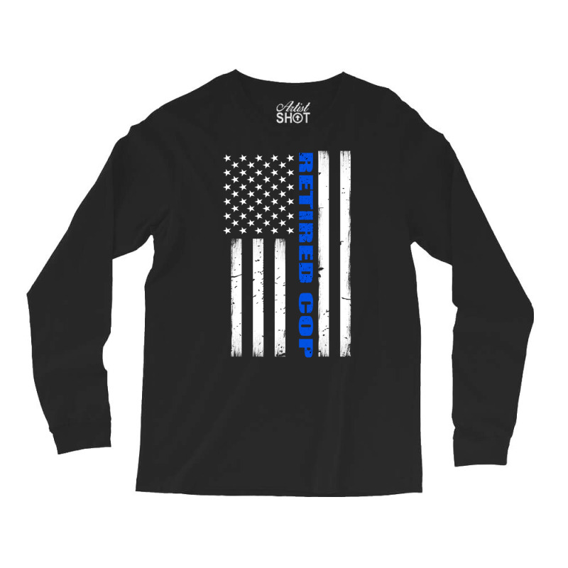 Retired Police Officer Gift Thin Blue Line Retired Cop Pullover Ho Long ...