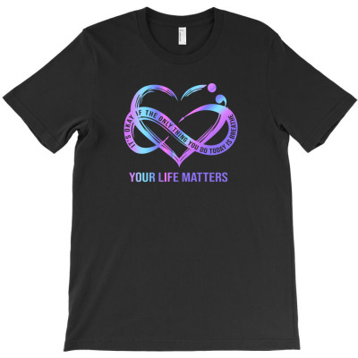 Your Life Matters T-shirt Designed By Sudewo