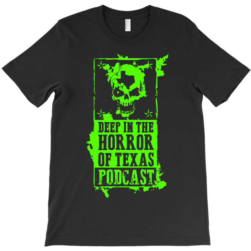 Deep In The Horror Of Texas T-Shirt by Specstore | Artistshot