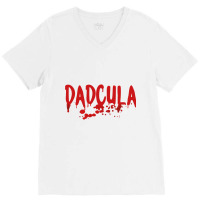 Dadcula   Dracula   Cute Funny Halloween Costume Design Classic T Shir V-neck Tee | Artistshot