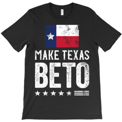 Make Texas Beto T-shirt Designed By Bariteau Hannah